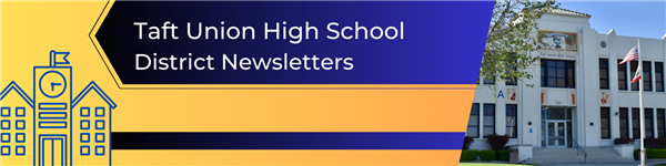 Taft Union High School District Newsletter
